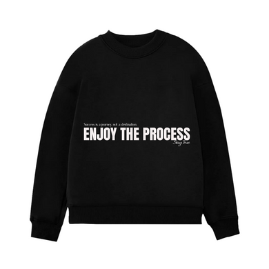 ENJOY THE PROCESS